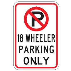 No Parking 18 Wheeler Parking Only Sign