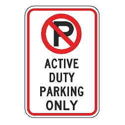 No Parking Active Duty Parking Only Sign