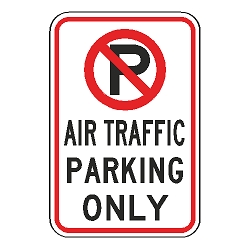 No Parking Air Traffic Parking Only Sign