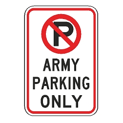 No Parking Army Parking Only Sign