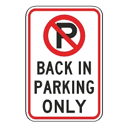 No Parking Back In Parking Only Sign