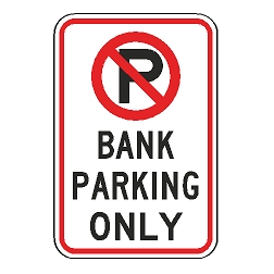 No Parking Bank Parking Only Sign