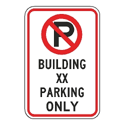 No Parking Building XX Parking Only Sign