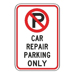 No Parking Car Repair Parking Only Sign