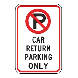 No Parking Car Return Parking Only Sign
