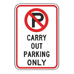 No Parking Carry Out Parking Only Sign