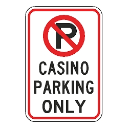 No Parking Casino Parking Only Sign