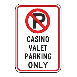 No Parking Casino Valet Parking Only Sign