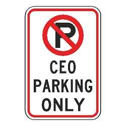 No Parking CEO Parking Only Sign