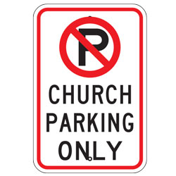 No Parking Church Parking Only Sign