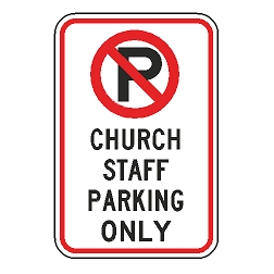 No Parking Church Staff Parking Only Sign