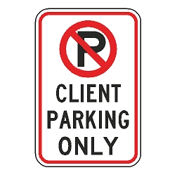 No Parking Client Parking Only Sign
