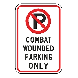 No Parking Combat Wounded Parking Only Sign