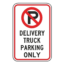 No Parking Delivery Truck Parking Only Sign