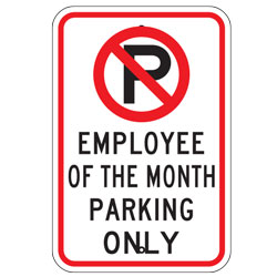 No Parking Employee of the Month Parking Only Sign