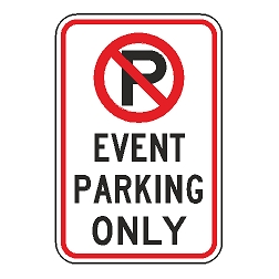 No Parking Event Parking Only Sign