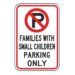 No Parking Family With Small Children Parking Only Sign