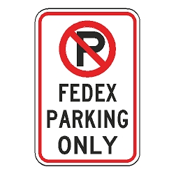 No Parking FedEx Parking Only Sign