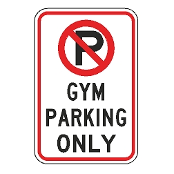 No Parking Gym Parking Only Sign