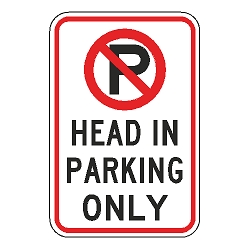 No Parking Head In Parking Only Sign