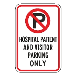 No Parking Hospital Patient And Visitor Parking Only Sign