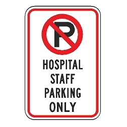 No Parking Hospital Staff Parking Only Sign