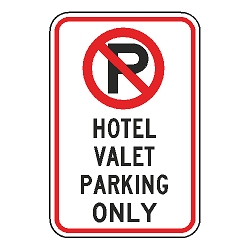 No Parking Hotel Valet Parking Only Sign