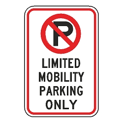 No Parking Limited Mobility Parking Only Sign