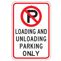 No Parking Loading and Unloading Parking Only Sign