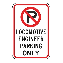 No Parking Locomotive Engineer Parking Only Sign