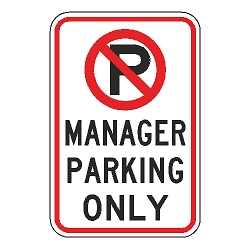 No Parking Manager Parking Only Sign