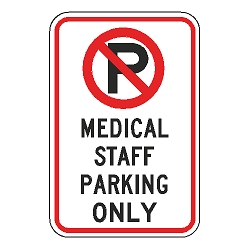 No Parking Medical Staff Parking Only Sign