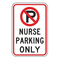 No Parking Nurse Parking Only Sign
