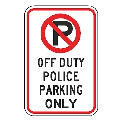 No Parking Off Duty Police Parking Only Sign