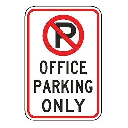 No Parking Office Parking Only Sign