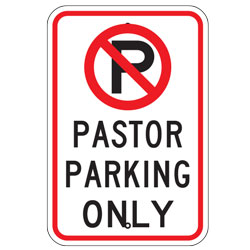No Parking Pastor Parking Only Sign