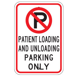 No Parking Patient Loading and Unloading Parking Only Sign