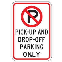 No Parking Pick up and Drop off Parking Only Sign