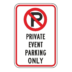 No Parking  Private Event Parking Only Sign