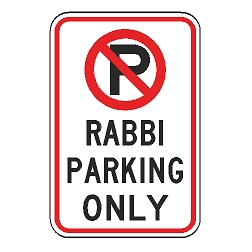 No Parking Rabbi Parking Only Sign