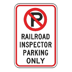 No Parking Railroad Inspector Parking Only Sign