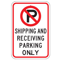 No Parking Shipping and Receiving Parking Only Sign