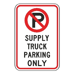 No Parking Supply Truck Parking Only Sign