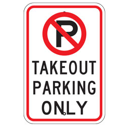 No Parking Takeout Parking Only Sign