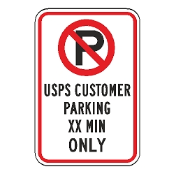 No Parking USPS Customer Parking (XX) Min Only Sign