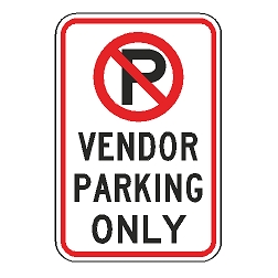 No Parking Vendor Parking Only Sign