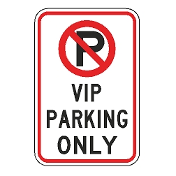 No Parking VIP Parking Only Sign