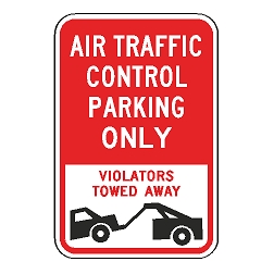 Air Traffic Control Parking Only Violators Towed Away Sign