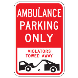 Ambulance Parking Only Violators Towed Away Sign