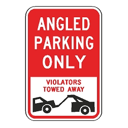 Angled Parking Only Violators Towed Away Sign